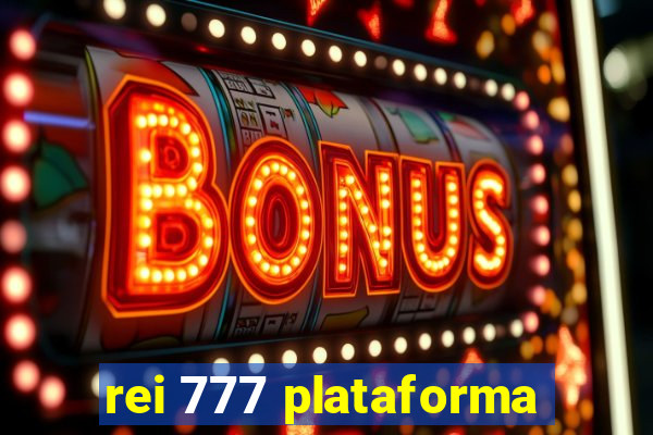 rei 777 plataforma